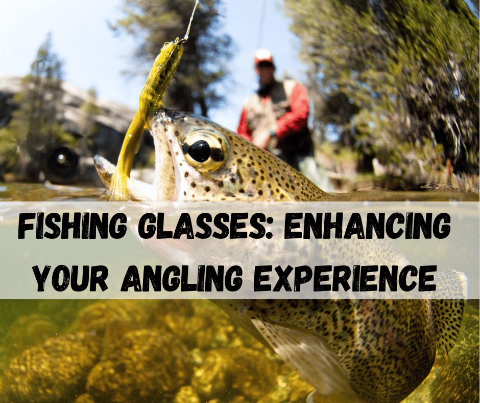 Fishing Glasses