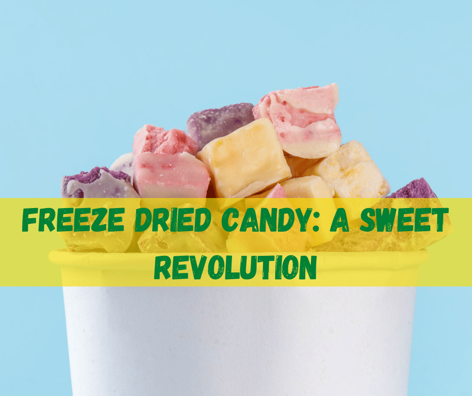 Freeze Dried Candy