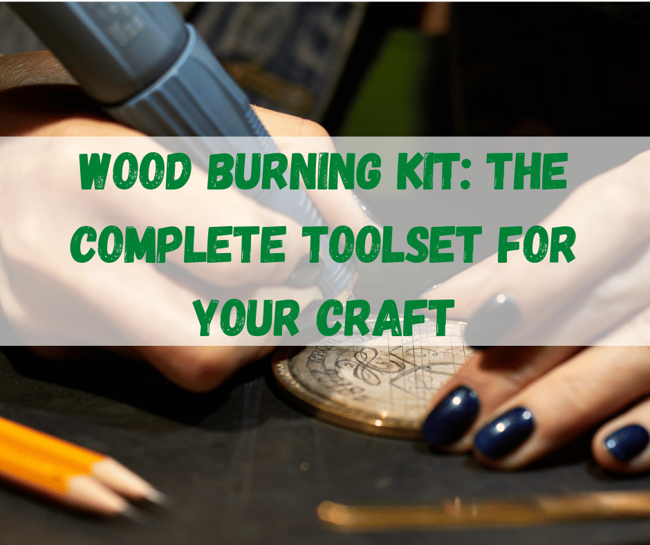 Wood Burning Kit
