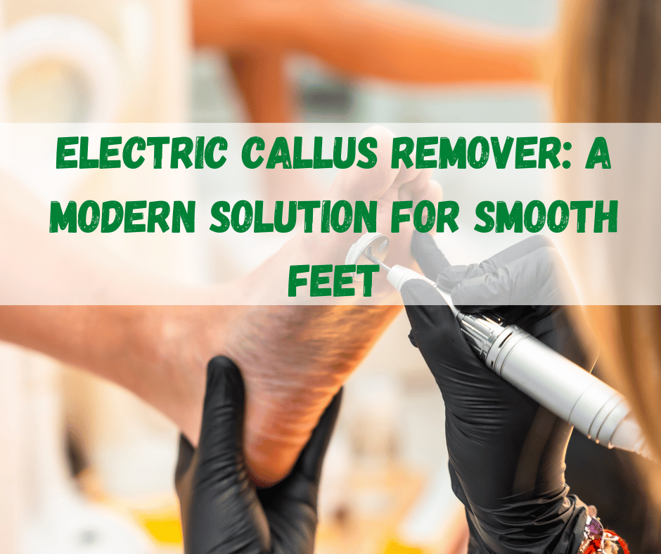 Electric Callus Remover