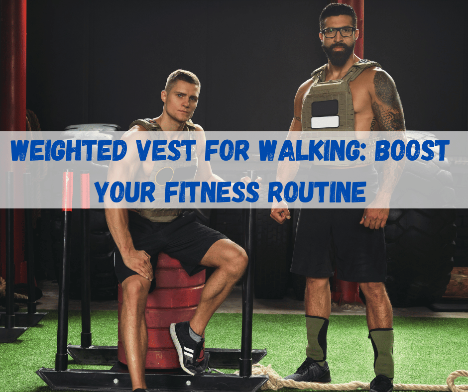 Weighted Vest For Walking