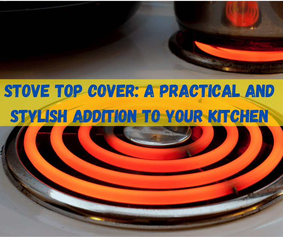 Stove Top Cover