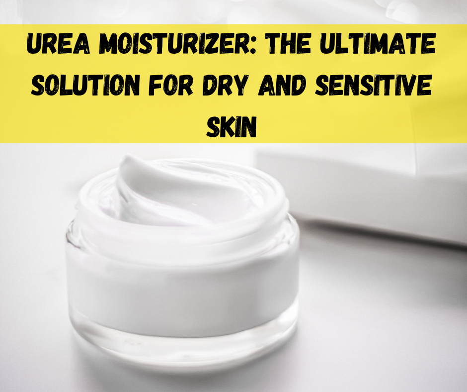 Urea Moisturizer