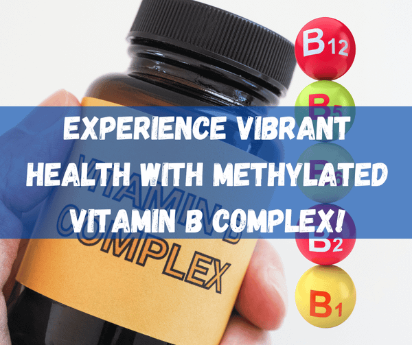 Methylated Vitamin B Complex​