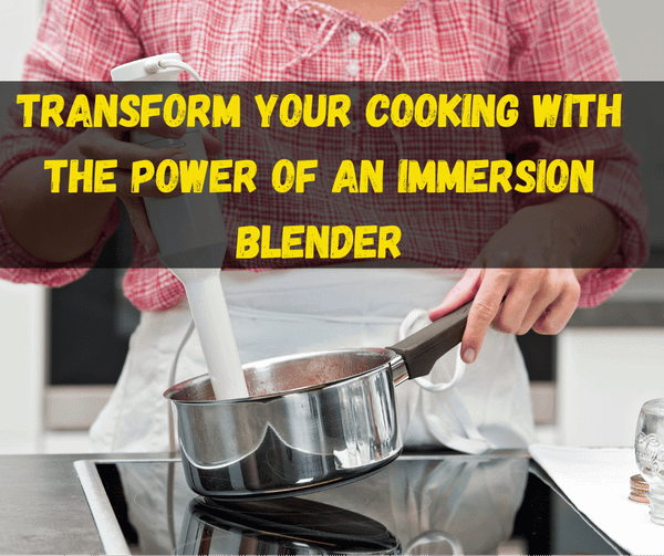 Immersion Blender​