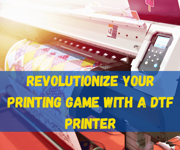 DTF Printer