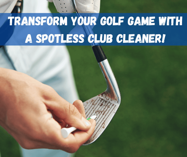 Transform Your Golf Game with a Spotless Club Cleaner!