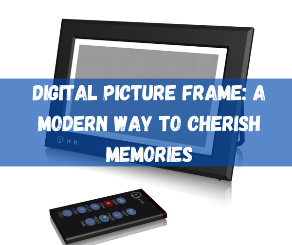 Digital Picture Frame