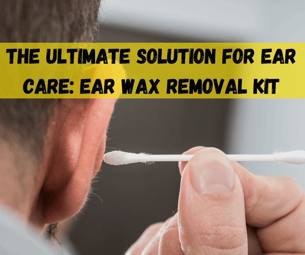 Ear Wax Removal Kit