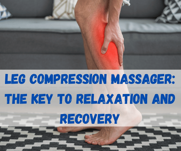 Leg Compression Massager