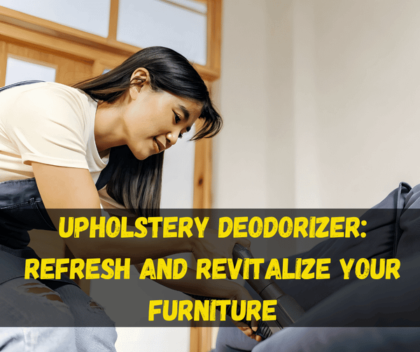 Upholstery Deodorizer