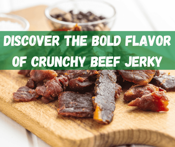 Crunchy Beef Jerky
