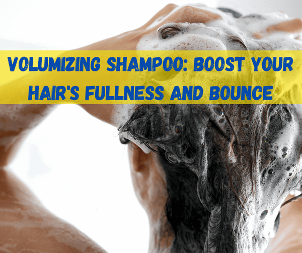 Volumizing Shampoo