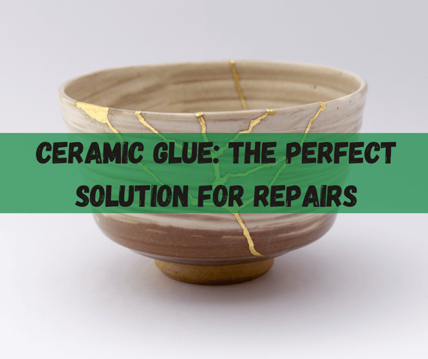 Ceramic Glue