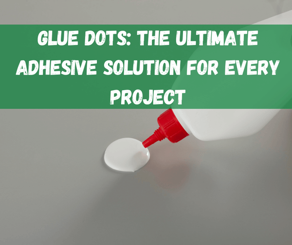 Glue Dots