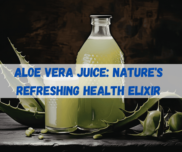 Aloe Vera Juice