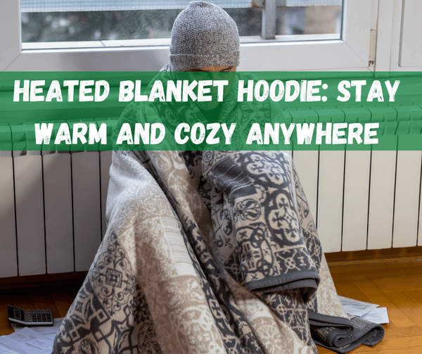Heated Blanket Hoodie