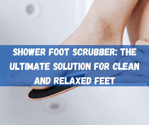 Shower Foot Scrubber