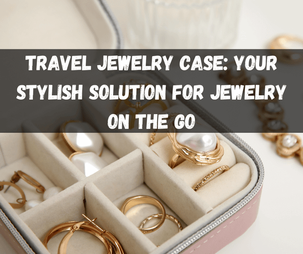 Travel Jewelry Case