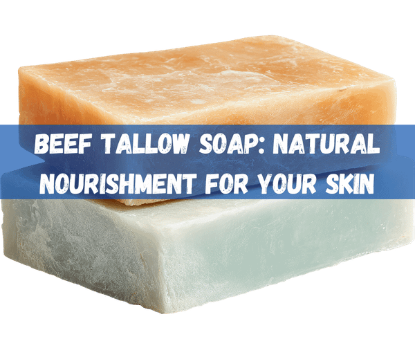 Beef Tallow Soap