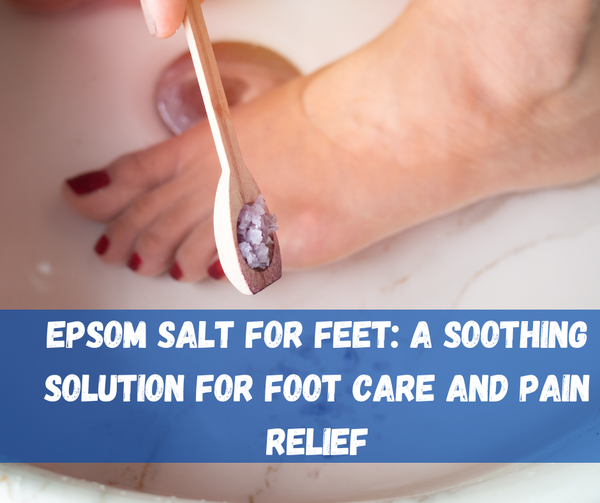 Epsom Salt for Feet