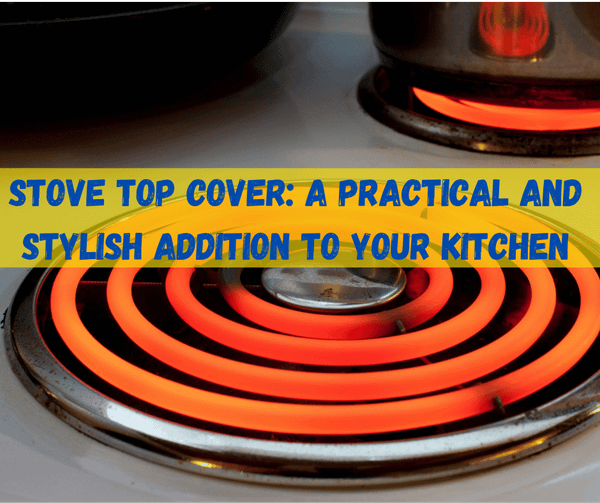 Stove Top Cover
