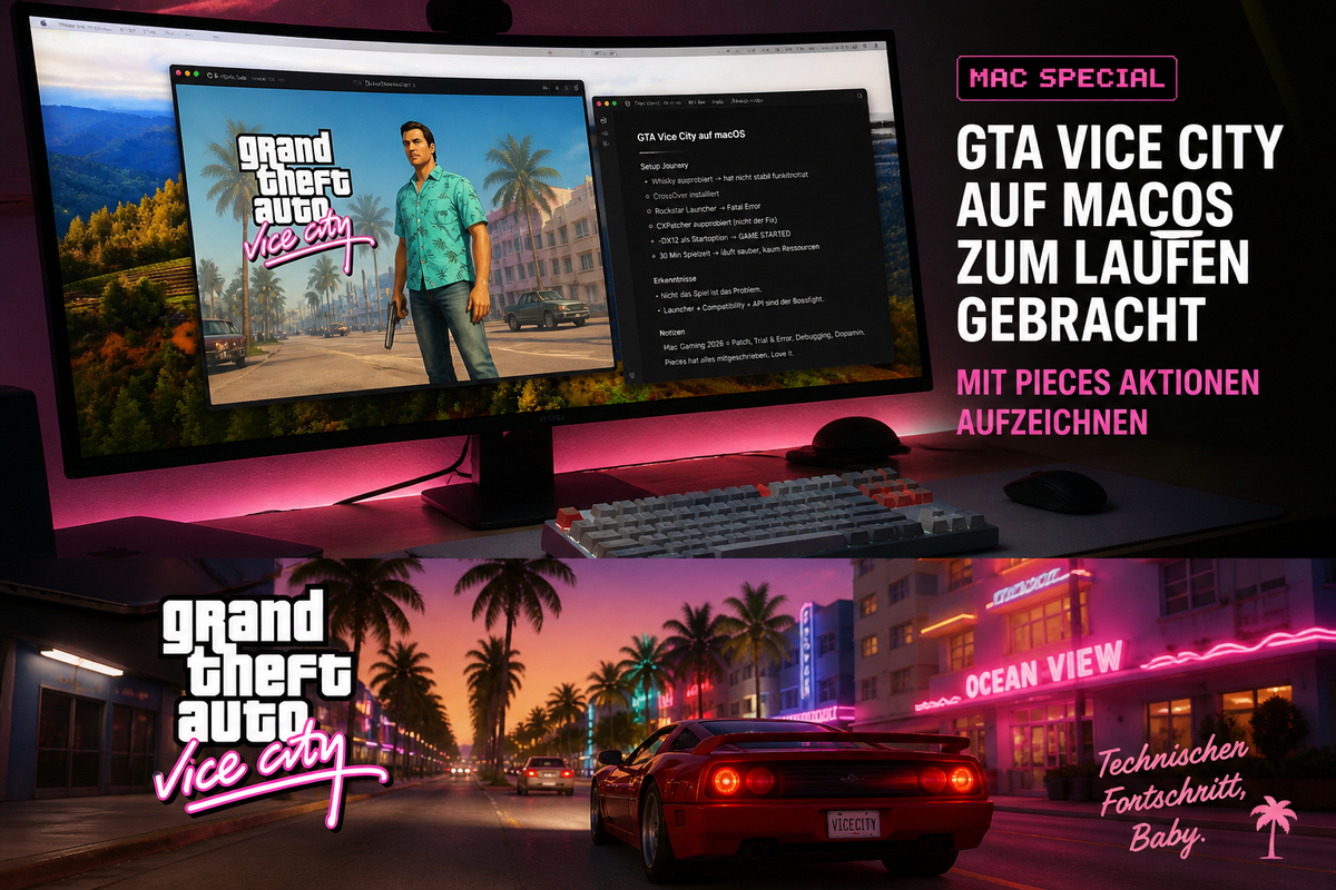 Mac Special: Wie Pieces meinen GTA-Vice-City-Fiebertraum auf macOS mitgeschrieben hat 🧑‍🎨🌴🍏