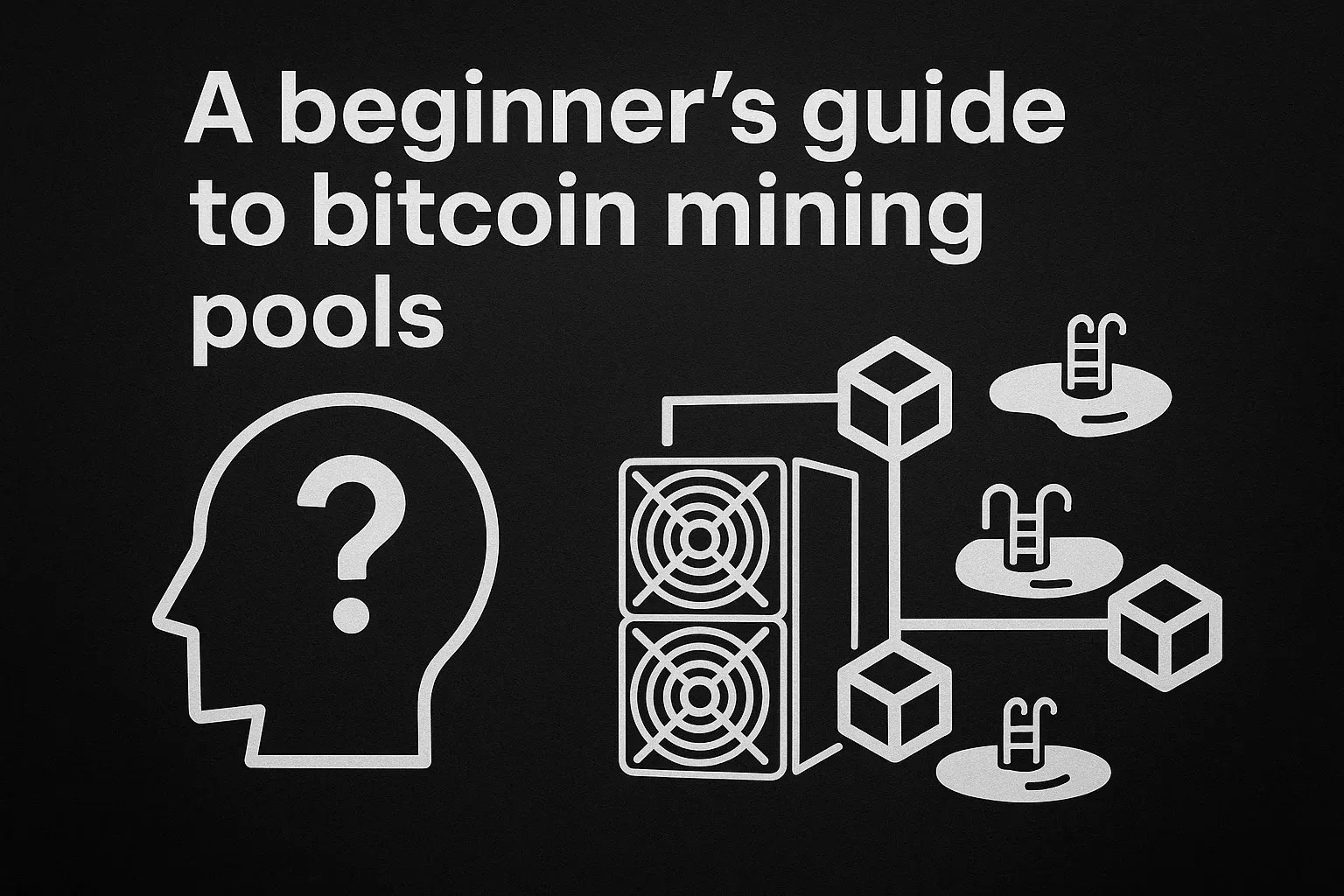 A Beginner's Guide to Bitcoin Mining Pools: Reduce Risk and Earn Predictable Rewards