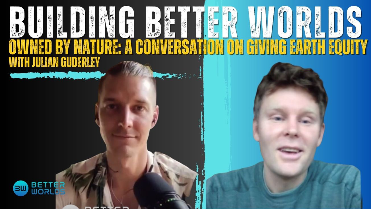 Owned by Nature: A conversation on giving Earth Equity with Reggie Luedtke