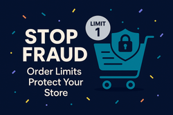 How order limits can help combat fraud in your Shopify store
