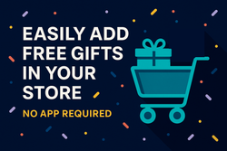Make it easy for customers to claim free gifts on Shopify (no app required)