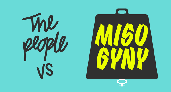 The People vs Misogyny