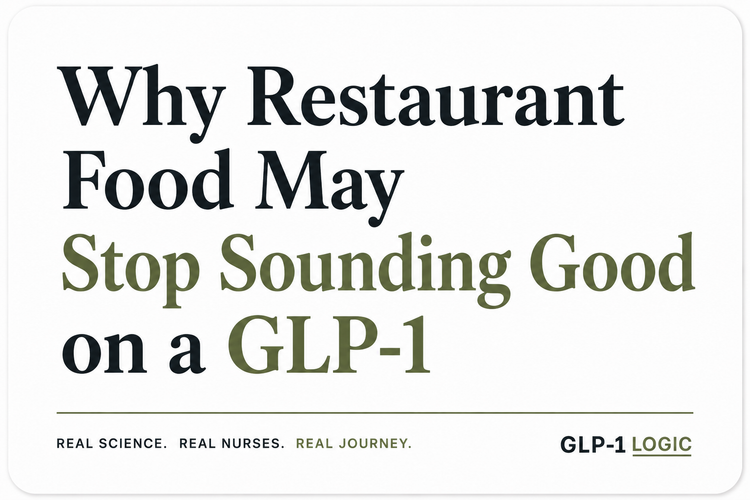 Title graphic for “Why Restaurant Food May Stop Sounding Good on a GLP-1” from GLP-1 Logic.