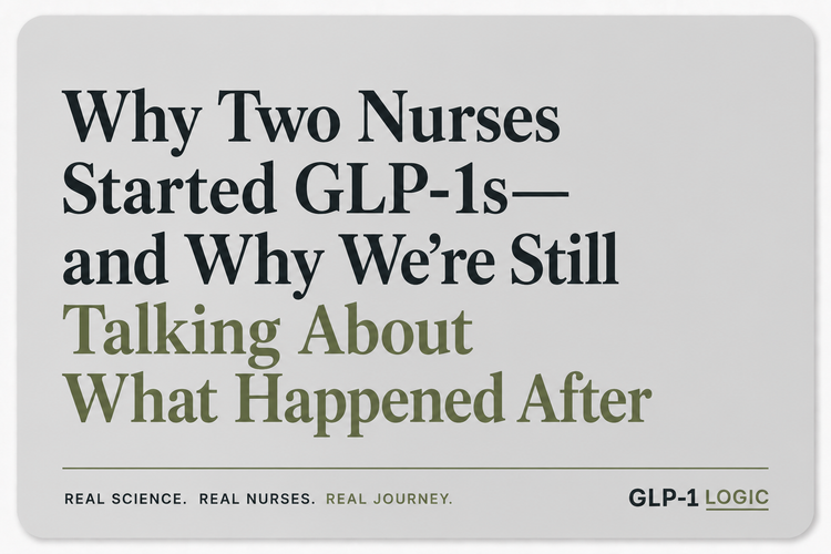 Title graphic for “Why Two Nurses Started GLP-1s—and Why We’re Still Talking About What Happened After” from GLP-1 Logic.