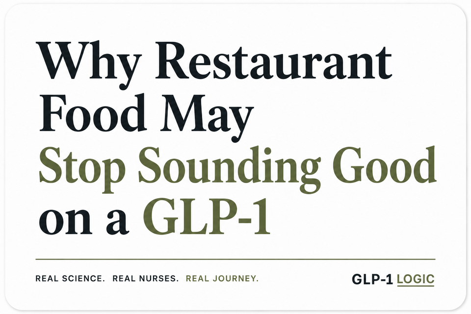 Title graphic for “Why Restaurant Food May Stop Sounding Good on a GLP-1” from GLP-1 Logic.