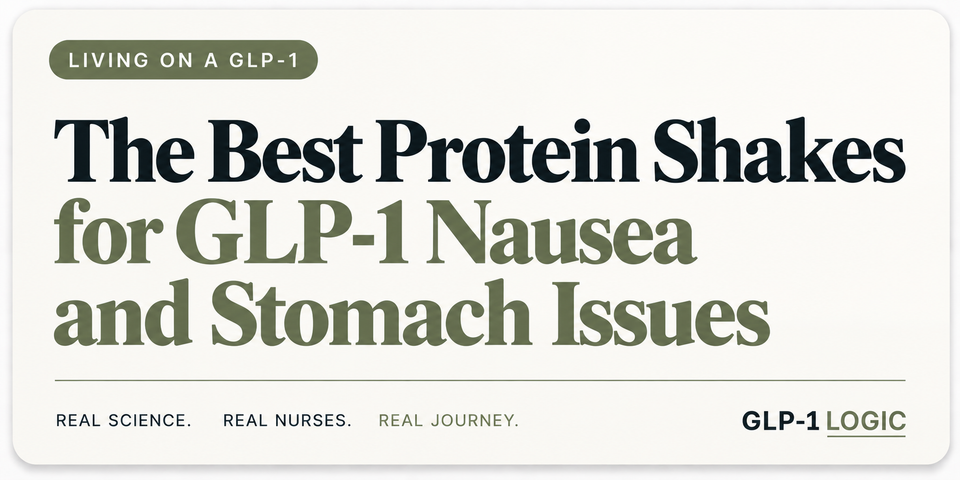 Light elevated title graphic reading “The Best Protein Shakes for GLP-1 Nausea and Stomach Issues” from GLP-1 Logic.