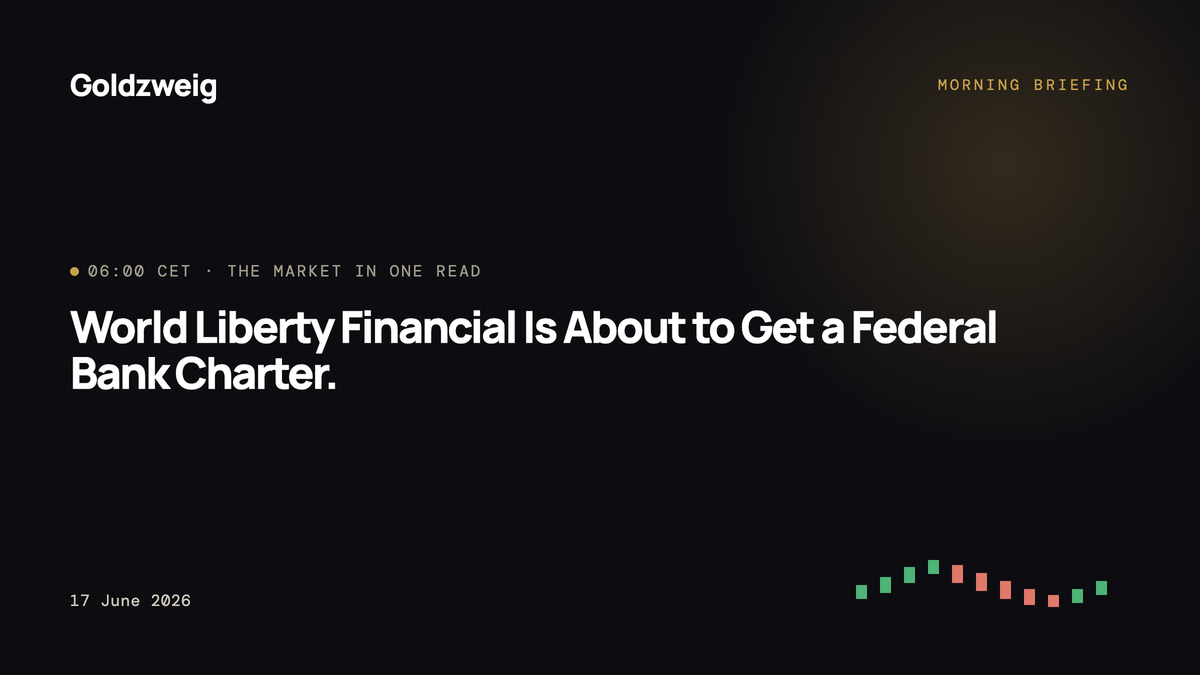 World Liberty Financial Is About to Get a Federal Bank Charter.
