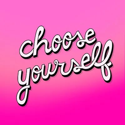 Choose Yourself