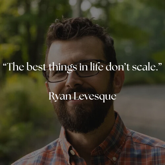 The Best Things In Life Don't Scale
