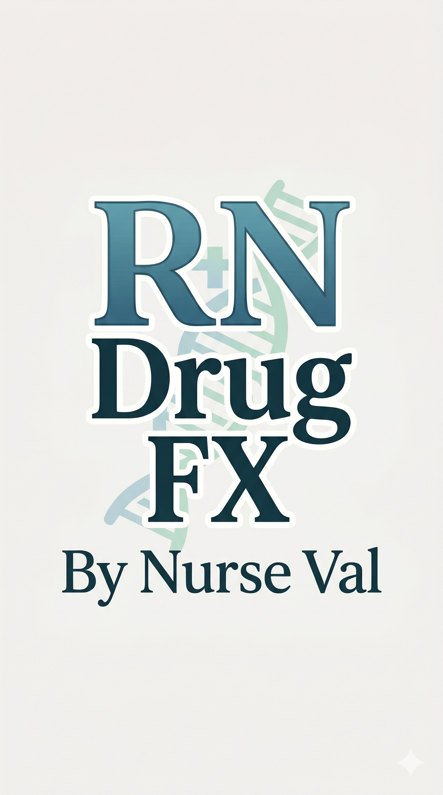 RN Drug FX by Nurse Val
