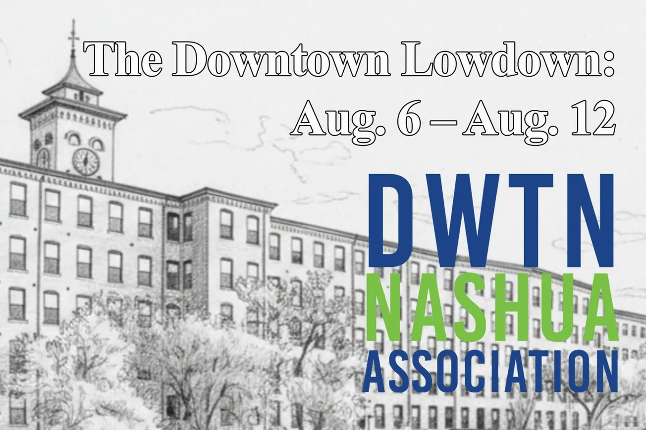 The Downtown Lowdown - August 6 to August 12