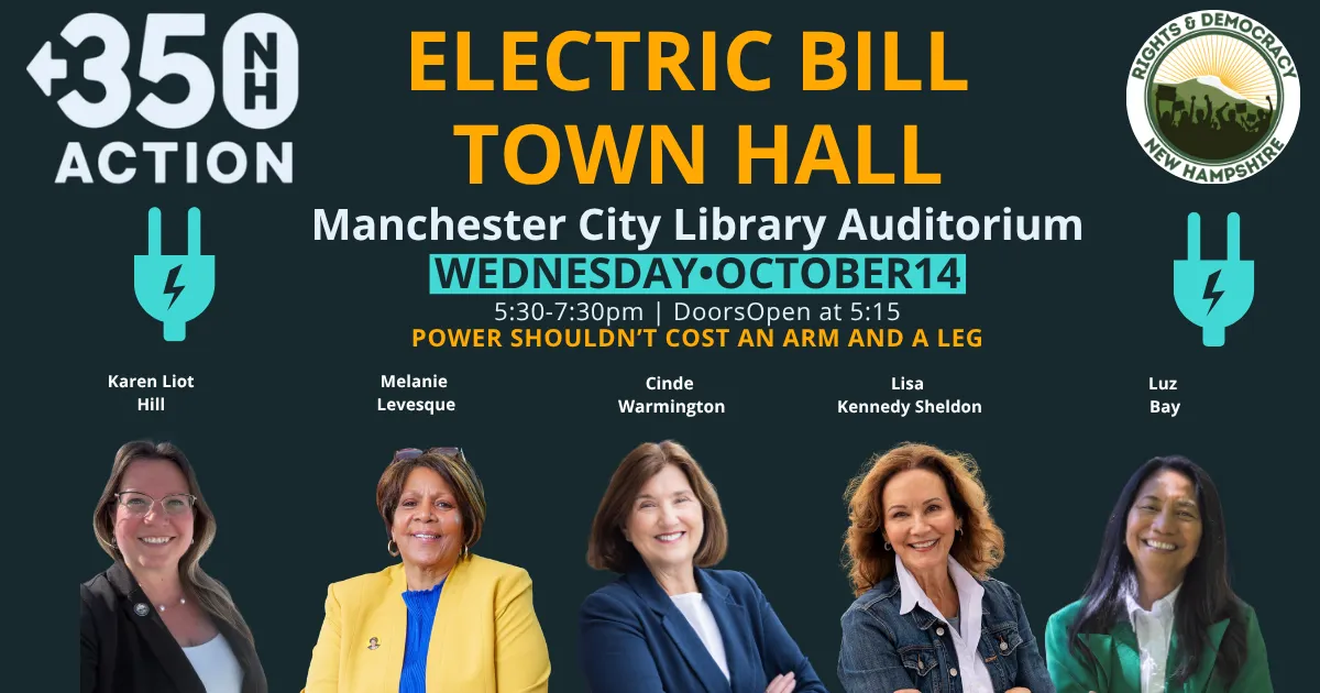 Rights & Democracy NH and 350 NH to Host Electric Bill Town Hall in Manchester