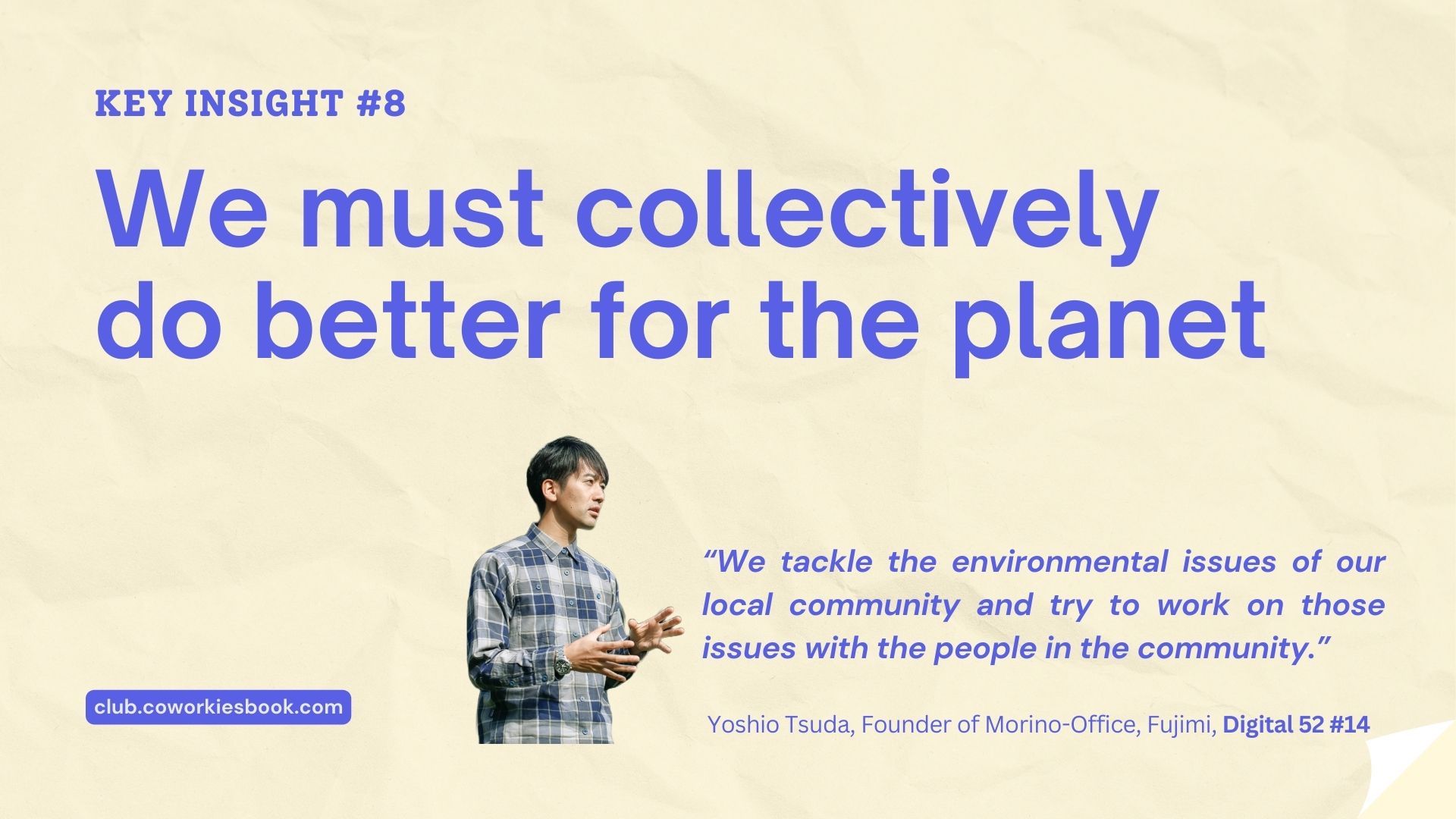 KEY INSIGHT #8: We Must Collectively Do Better for the Planet
