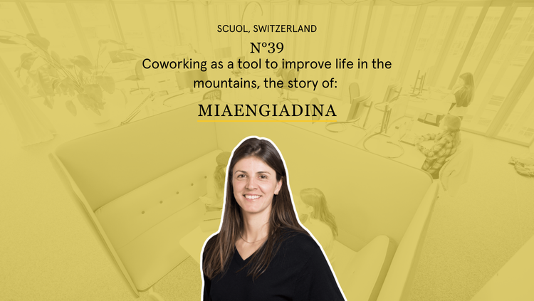 MiaEngiadina, Coworking Switzerland, Rural Coworking, Coworkies, Coworking Book