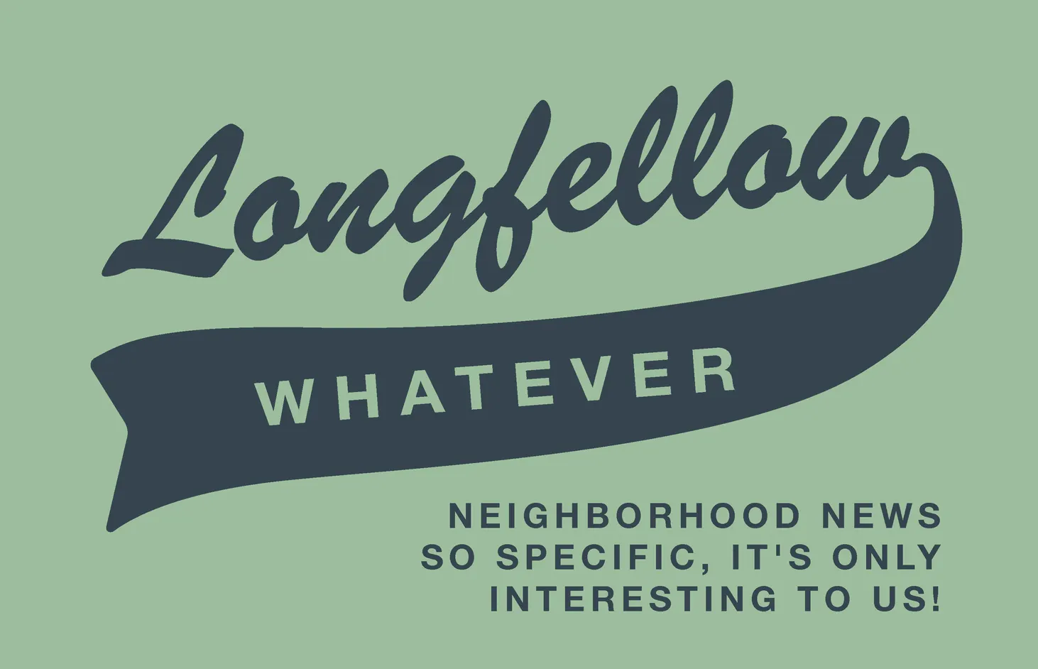 Longfellow Whatever