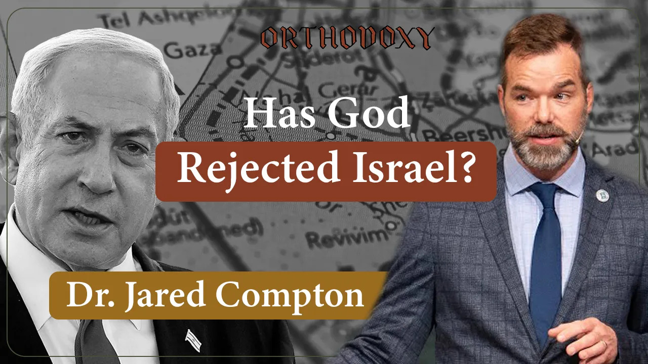 Dr. Jared Compton | Has God Rejected Israel?