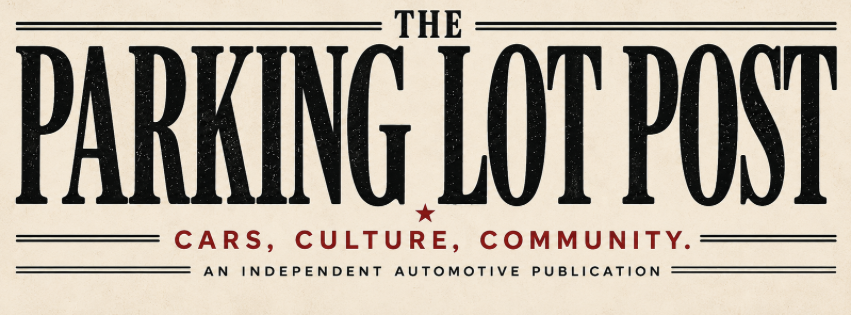 The Parking Lot Post | Cars. Culture. Community.