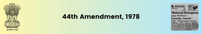 The Constitution (44th Amendment) Act, 1978 | Right to Property ceases to be a Fundamental Right | UPSC