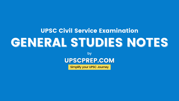 UPSC Mains General Studies Notes