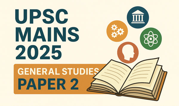 GS 2: UPSC CSE Mains 2025 Question Paper